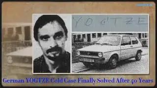 German YOGTZE Cold Case Finally Solved After 40 Years &ndash; Mystery That Baffled the Nation! 🕵️&zwj;♂️🇩🇪