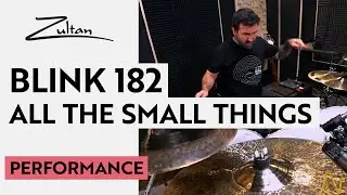 Blink 182 - All The Small Things | Drum Cover | Zebendrums | Zultan Cymbals
