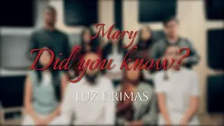 Luz e Rimas - Mary did you Know ? (Cover)
