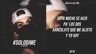 El Saaneer - #SOLODIME (feat. Dany Nava)