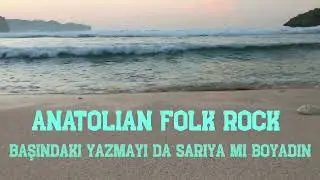 Psychedelic Anatolian Folk Rock Cover - Başındaki Yazmayı Da Sarıya Mı Boyadın