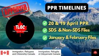 20 April PPR | Latest PPR Timeline Canada Today | Canada Study Visa May Intake 2022 |