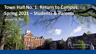 Spelman College Town Hall: Return to Campus, Students & Parents - January 14, 2021