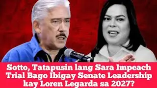 Sotto, Tatapusin lang Sara Impeach Trial Bago Ibigay Senate Leadership kay Loren Legarda sa 2027?