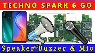 Techno Spark 6 Go Speaker / Buzzer / Ringer and Mic problem solution with Schematic Diagram | DMR