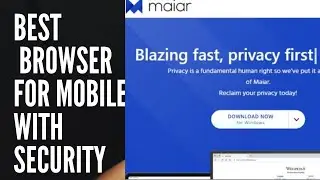 Best browser for android mobile with security protection # gulay bhar