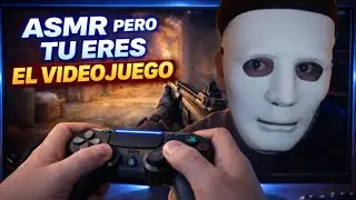 🎮ASMR pero TU ERES el VIDEOJUEGO👾 - Roleplay POV en Español  