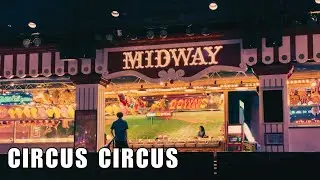 A Look At Circus Circus Arcade & Carnival Midway Las Vegas! How Long Does it Have Left?