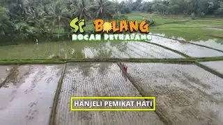 [FULL] Hanjeli Pemikat Hati | SI BOLANG (12/01/26)