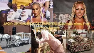 JACKY OH!CAUSE OF DEATH REVEALEDComplications From Cosmetic Surgery