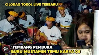 SUARA KHAS GURU MUSTAMIN DI TEMBANG PEMBUKA CILOKAQ TOKOL TEMU KARYA 05 TERBARU
