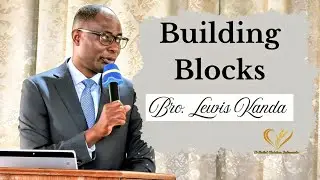 25-1116: Building Blocks - Bro Lews Kanda.