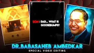 Dr. Babasaheb Ambedkar Jayanti Video Editing | Bhim Jayanti 2023 Video Editing | 14 April Editing💙 |