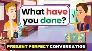 Present Perfect in English for Beginners | Speaking Practice