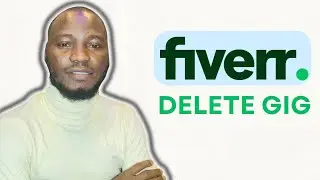 HOW TO DELETE FIVERR GIG PERMANENTLY