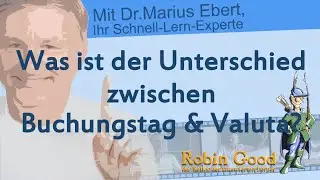 Was ist der Unterschied zwischen Buchungstag u. Valuta?