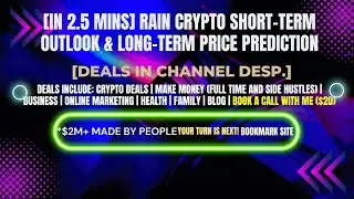 [In 2.5 mins] RAIN Crypto Short-Term Outlook & Long-Term Price Prediction [Crypto Deals In Desp.]