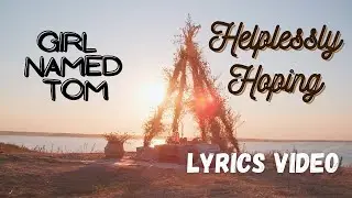 Girl Named Tom - Cover of 'Helplessly Hoping' by Crosby, Stills & Nash (Lyrics video)