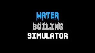 Water Boiling Simulator - PICO-8 Edition Trailer