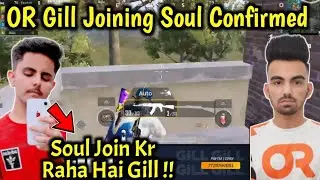 OR Gill Joining Soul Confirmed ? || OR Gill Leaving Orange Rock ? || OR Gill ||