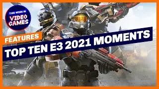 Top Ten E3 2021 Moments