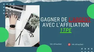 Gagner de l'argent avec la plateforme d'#affiliation #1TPE