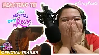 [Vlog 15] #CrizzyReacts to PRINCESS DAYAREESE TRAILER | Starring MayMay Entrata & Edward Barber