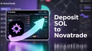 How to Deposit SOL into Nova Trade | Complete Solana (SOL) Deposit Guide
