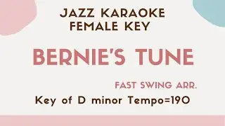 Bernie's tune - Fast swing ver.  - Jazz KARAOKE (Instrumental backing track) - female key