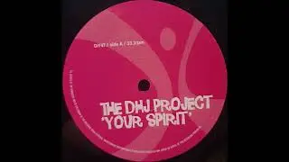 The DHJ Project // Your Spirit (Digs & Woosh Remix)
