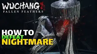 How To Beat Nightmare Demon In Wuchang Fallen Feathers