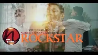 Norbu Tamang - Rockstar || New Official Single Music Video || 2017 ||