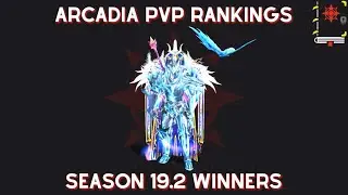 Arcadia - Season 19.2 PVP Rankings.
