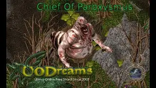 UODREAMS - [CHIEF PAROXYSMUS] Guida per affrontare ed evocare il CHIEF PAROXYSMUS (ultima online)