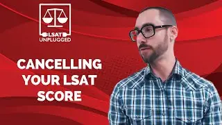 Cancelling your LSAT score