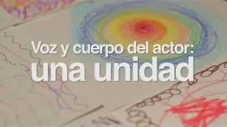 Voz y Cuerpo del Actor: Una Unidad