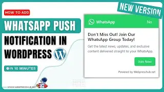 ADD WhatsApp Push Notification to Your WordPress Site in Minutes!