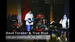 Dave Foraker and True Blue