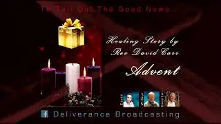 Celebrating Advent - Rev David Carr epilogue on healing.
