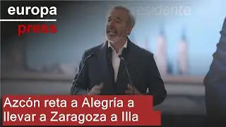 Azc&oacute;n reta a Alegr&iacute;a a llevar a Zaragoza a Illa para explicar 