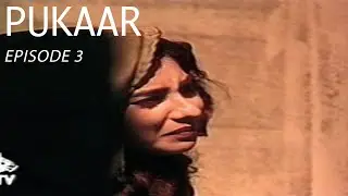 Pukaar | پُکار | Episode 3 | 1990s | Laila Wasti | Ayub Khoso | Tahira Wasti