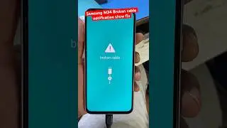 Samsung M34 Broken cable notification show fix !!!