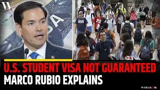 US Student Visa Not Guaranteed, Marco Rubio Explains Rules