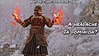 A Headache In Dominion? (Rep 70 Tiandi Dominion) | For Honor