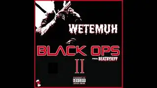 WETEMUH - BLACK OPS 2