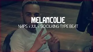 [FREE] ~ Naps x Soolking x PNL Type Beat ~ MELANCOLIE ~ (Prod. @ArtoPrxds)