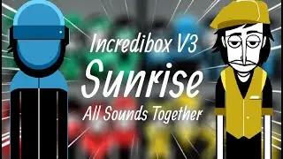 Incredibox | Incredibox V3 - Sunrise | All Sounds Together