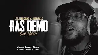 Ras Demo & Little Lion Sound - Bad Habits (Groovewax Remix)