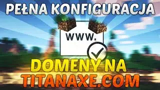 Konfiguracja domeny na TitanAXE.com pod serwer Minecraft i stronę WWW *PORADNIK 2022* 🤩