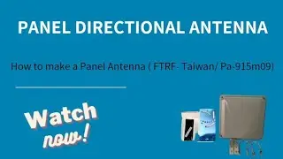 How to make a Panel Antenna ( FTRF-Taiwan/902MHz to 928MHz 9dBi)